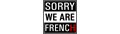 Sorry we are french