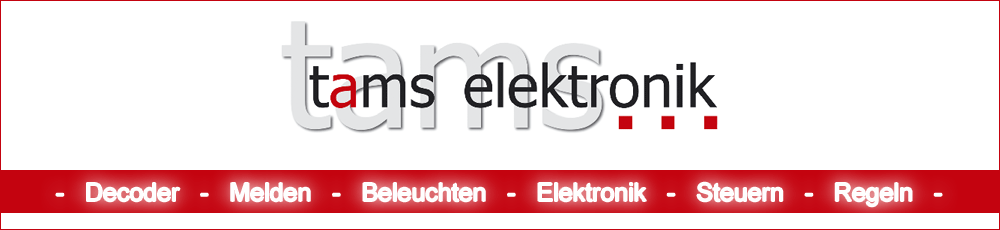 Tams Elektronik - Elektronik für die Modellbahn