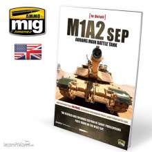 AMMO by MIG Jimenez A.MIG-5950 - IN DETAIL - M1A2 SEP Abrams Main Battle Tank (English)