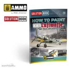 AMMO by MIG Jimenez A.MIG-6526 - SOLUTION BOOK 18 - How to Paint WWII Luftwaffe Mid War Aircraft (Eng, Cast, Franç, Deutsch)