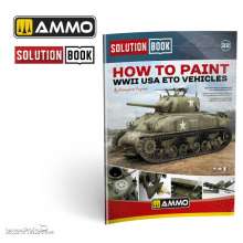 AMMO by MIG Jimenez A,MIG-6528 - SOLUTION BOOK 22 - How to Paint WWII ETO vehicles - MULTILINGUAL BOOK