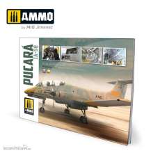 AMMO by MIG Jimenez A.MIG-6025 - IA-58 Pucará - VISUAL MODELERS GUIDE (English, Castellano)