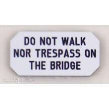 Heyn 7571 - Do not walk nor trespass on the bridge