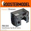 Roostermodel RM-044 - Deserthouse, Typ 4B, (6*10cm)