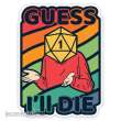 Glassstaff GSST2CLRFLGSDIE - Colorful Guess I´ll Die Sticker